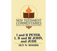 Guy N Woods I and II Peter, I, II and III John, and Jude (Tascabile)