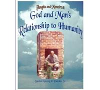 Guy P Darden God and Man's Relationship to Humanity (Tascabile)