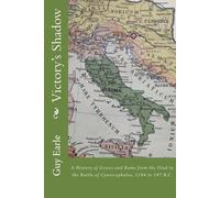 Guy P Earle Victory's Shadow: A History of Greece and Rome from the (Tascabile)
