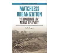 Guy R. Hasegawa Matchless Organization (Tascabile) Engaging the Civil War