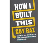 Guy Raz How I Built This (Copertina rigida)