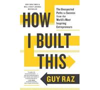 Guy Raz How I Built This (Tascabile)