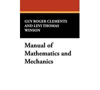 Guy Roger Clements Levi Thomas Win Manual of Mathematics and Mechan (Tascabile)