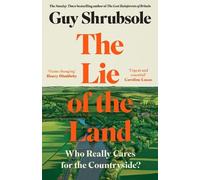 Guy Shrubsole The Lie of the Land (Copertina rigida)