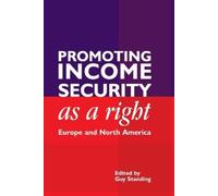 Guy Standing Promoting Income Security as a Right (Tascabile)