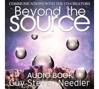 Guy Steven Needler - Beyond the Source - Book 2 - Audiobook
