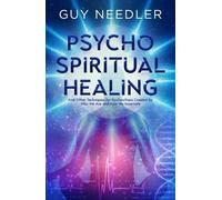 Guy Steven Needler Psycho-Spiritual Healing (Tascabile)
