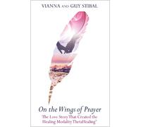 Guy Stibal Vian On the Wings of Prayer: The Love Story that Created (Tascabile)