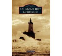 Guy Towers St. George Reef Lighthouse (Tascabile) Images of America