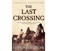 Guy Vanderhaeghe The Last Crossing (Tascabile)