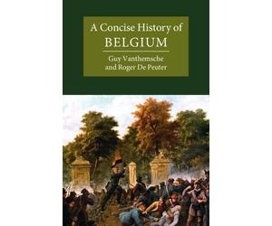 Guy Vanthemsche Roger De Peuter Vanthemsche A Concise History of Bel (Tascabile)