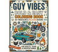 Guy Vibes Bold & Easy Coloring Book: Simple, Relaxing & Masculine Designs for Stress Relief - 50+ Bold Pages of Cool Hobbies Including Sports, Cars, Outdoors, Tech, and More