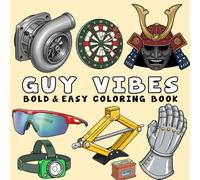 Guy Vibes: Coloring Book for Men and Boys, Bold and Easy Designs for Relaxation Featuring Cars, Sports, Construction Tools, and More