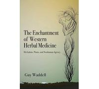 Guy Waddell The Enchantment of Western Herbal Medicine (Tascabile)