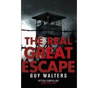 Guy Walters The Real Great Escape (Tascabile)