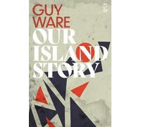 Guy Ware Our Island Story (Tascabile) Salt Modern Fiction