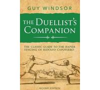 Guy Windsor The Duellist's Companion, 2nd Edition (Tascabile)