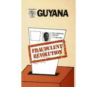 Guyana: Fraudulent Revolution (Tascabile)