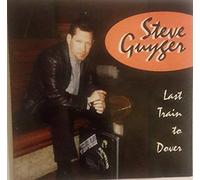 Guyger, Steve - Last Train To Dover