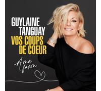 Guylaine Tanguay Vos Coups De Coeur A Ma Facon (CD)
