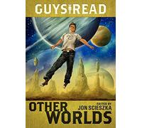Guys Read: Other Worlds