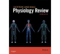 Guyton & Hall Physiology Review, 2nd Edition