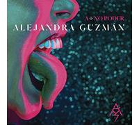 Guzman, Alejandra - a + no Poder