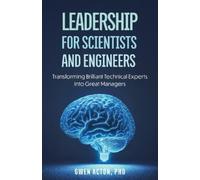 Gwen Acton Leadership for Scientists and Engineers (Tascabile)