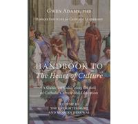 Gwen Adams Handbook to The Heart of Culture, Volume III-The Enlighte (Tascabile)