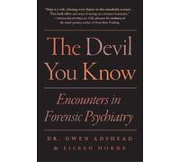 Gwen Adshead Eileen Horne The Devil You Know (Tascabile)