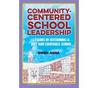 Gwen Agna Community-Centered School Leadership (Tascabile)