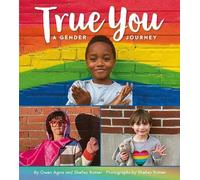 Gwen Agna Shelley Rotner True You (Copertina rigida)