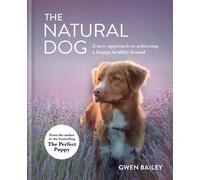 Gwen Bailey The Natural Dog (Copertina rigida)