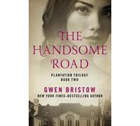 Gwen Bristow The Handsome Road (Tascabile) Plantation Trilogy