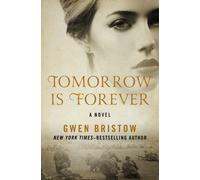 Gwen Bristow Tomorrow Is Forever (Tascabile)
