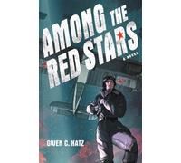 Gwen C. Katz Among The Red Stars (Copertina rigida)