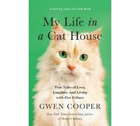 Gwen Cooper My Life in the Cat House (Tascabile)