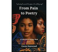 Gwen Danwood From Pain to Poetry (Tascabile)