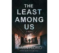 Gwen Florio The Least Among Us (Copertina rigida)