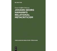 Gwen Griffith Dic Johann Georg Hamann's Relational Metacriti (Copertina rigida)