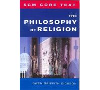 Gwen Griffith-Dickson SCM Core Text: The Philosophy of Religion (Tascabile)