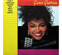 Gwen Guthrie - Ain't Nothin' Goin' On But The Rent