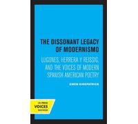 Gwen Kirkpatrick The Dissonant Legacy of Modernismo (Tascabile)
