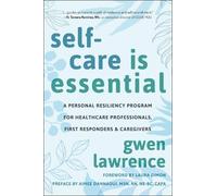 Gwen Lawrence Self-Care is Essential (Tascabile)