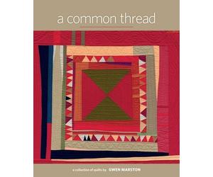 Gwen Marston A Common Thread (Copertina rigida)