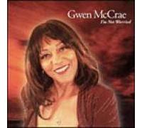 Gwen Mccrae - I'm Not Worried [Import]