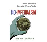 Gwen Shuni D'Arcangelis Bio-Imperialism (Copertina rigida)