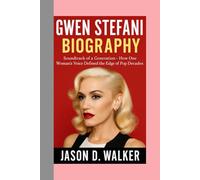 GWEN STEFANI -BIOGRAPHY: Soundtrack of a Generation-How One Woman’s Voice Defined the Edge of Pop for Decades