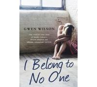 Gwen Wilson I Belong to No One (Tascabile)