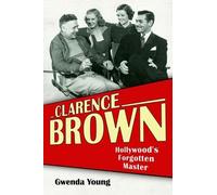 Gwenda Young Kevin Brownlow Clarence Brown (Tascabile) Screen Classics